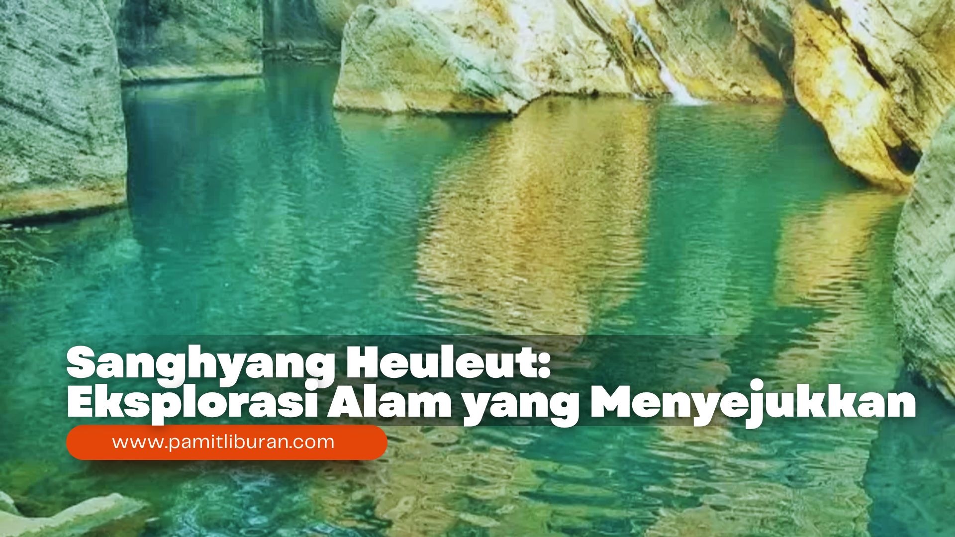 Sanghyang Heuleut Eksplorasi Alam Asri dan Menyejukkan